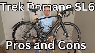 Trek Domane SL6  Pros and Cons [upl. by Frost279]