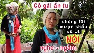 Các Chư Vị mượn khẩu Cô gái ẩn tu để nói cho mọi người nghe rồi ngẫm [upl. by Huan649]