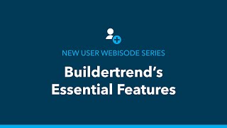 Buildertrend new user webisode series Buildertrend features [upl. by Amsab]