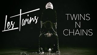 Les Twins  Twins N Chains [upl. by June]