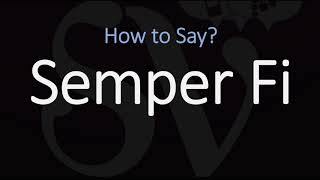 How to Pronounce Semper Fi CORRECTLY [upl. by Enyala]