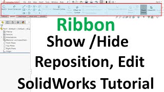 How to show hide ribbon in solidworks  how to reposition ribbon  how to add remove tab on ribbon [upl. by Isiad891]