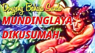 Dongeng Bahasa Sunda Mundinglaya Dikusumah [upl. by Didier655]