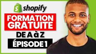 ECOMMERCE 20 Comment Créer une Boutique Shopify de A à Z Formation Gratuite  Guide Complet [upl. by Tiana]