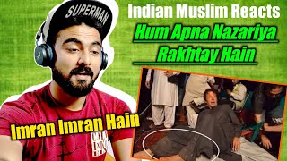 Indian Reaction  Hum Apna Nazriya Rakhtay Hain  Dedicated To PM Imran Khan [upl. by Aixela]