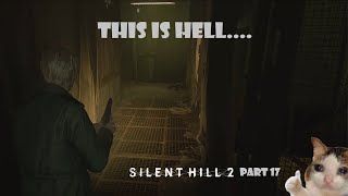 THIS IS HELL  Silent Hill 2 Remake  Part 17 [upl. by Martita]