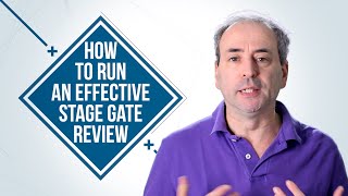 How to Run an Effective Stage Gate Review [upl. by Amos187]