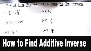 How to Find Additive Inverse of a Number  Finding Additive Inverse  Additive Inverse Examples [upl. by Gratianna]