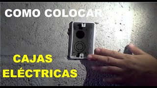 COLOCAR CAJAS ELÉCTRICAS EN LA PARED💡✅🏠 [upl. by Waiter]