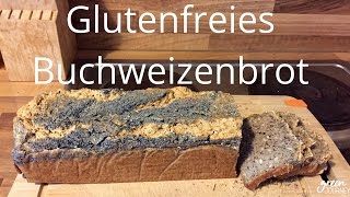 Glutenfreies Buchweizenbrot vegan selber backen [upl. by Annaitsirk207]