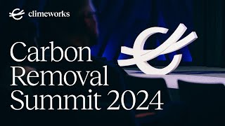 Highlights  Climeworks Carbon Removal Summit 2024 [upl. by Freeland896]