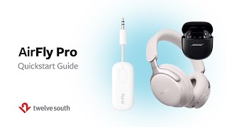 Twelve South AirFly Pro Bose Quickstart Guide [upl. by Constant]