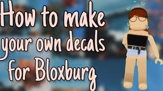 How to make your OWN decals for Bloxburg [upl. by Kaufmann674]