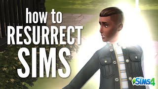 How to Bring Sims Back to Life in The Sims 4 Base Game Resurrection [upl. by Sclar]