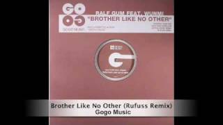 Ralf Gum feat Wummi  Brother Like No Other Rufuss Remix [upl. by Ellehsad]