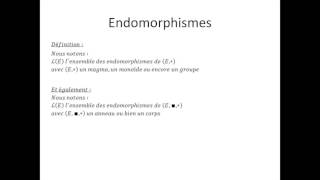 Structures algébriques partie 25  Endomorphisme [upl. by Elpmid432]