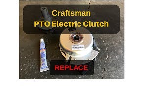 Craftsman Lawn Tractor  PTO Electric Clutch  REPLACE [upl. by Nosnor378]