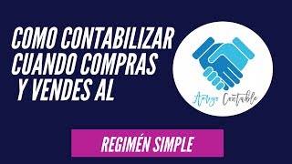 💵COMO CONTABILIZAR COMPRAS y VENTAS al REGIMEN SIMPLE [upl. by Dimitri177]