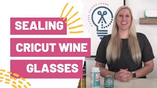 Should I Seal Vinyl on a Wine Glass  Sealing Cricut Wine Glasses [upl. by Bilow474]