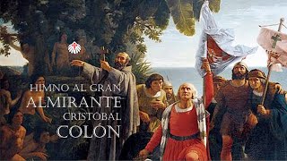 Himno al Gran Almirante Colón [upl. by Ecnahc]