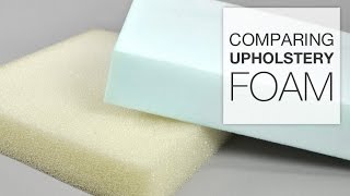 Comparing Different Types of Upholstery Foam [upl. by Jariah558]