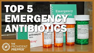 5 Top Antibiotics to Store for Emergencies from Shawn Rowland MD Founder and CEO of Jase Medical [upl. by Nhtanhoj]