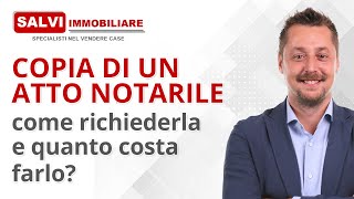 Copia di un atto notarile come richiederla e quanto costa farlo [upl. by Ytteb853]