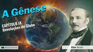 CAPÍTULO IX  Revoluções do Globo  Audiobook de quotA Gênesequot de quotAllan Kardecquot [upl. by Barri724]