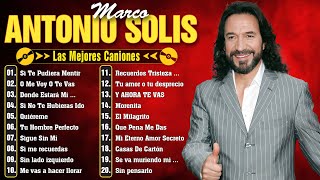 MARCO ANTONIO SOLÍS SUS MEJORES BALADAS ROMANTICAS MIX  LOS MEJORES ÉXITOS DE MARCO ANTONIO SOLÍS [upl. by Nonez]