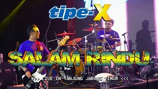 TIPEX  SALAM RINDU LIVE IN TANJUNG JABUNG TIMUR [upl. by Ais]