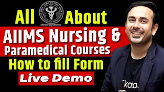 All about AIIMS Nursing amp Paramedical Courses  How to fill the form  step by step process Live [upl. by Jairia350]