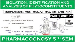 Part 1 Unit 3  Terpenoids  Menthol Citral amp Artimisinin  Pharmacognosy 5th Semester [upl. by Dazhahs3]