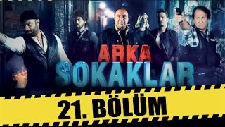 ARKA SOKAKLAR 21 BÖLÜM [upl. by Danice]