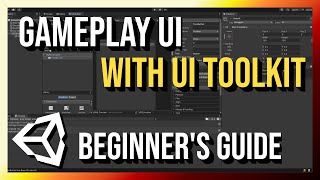 Making UI for Games with UI Toolkit  Unity 2022 Beginners Guide to UI [upl. by Sollows890]