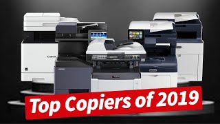 Top 5 Copiers of 2019 [upl. by Elledoj389]