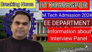 IIT Kharagpur EE MTech 2024 Information about Interview Panel  PostGATE Counseling 2024 [upl. by Ames]