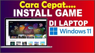 Cara Download dan Install Game Di Laptop PC Windows 11  Install Aplikasi Games Di Laptop [upl. by Rohn]