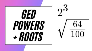 Exponents and Roots on the GED [upl. by Ilaw997]