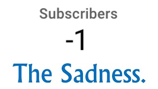 The Melancholy of quotMinus Onequot Subscribers [upl. by Winsor]