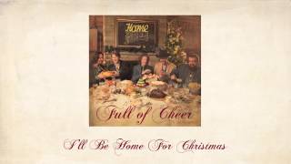 Ill Be Home For Christmas  Home Free [upl. by Klute]