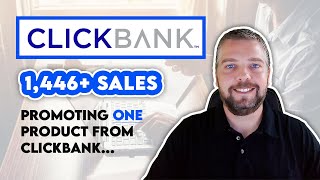 1446 Clickbank Sales Promoting 1 Product  Clickbank Affiliate Marketing For Beginners [upl. by Kore]