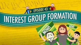 Interest Group Formation Crash Course Government and Politics 43 [upl. by Novel]