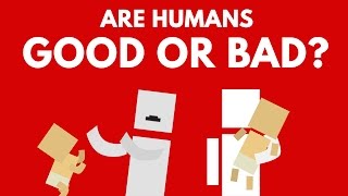 Are Humans Born Good Or Bad [upl. by Stormi]