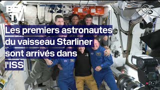 Les premiers astronautes du vaisseau Starliner sont arrivés dans la Station spatiale internationale [upl. by Etram]