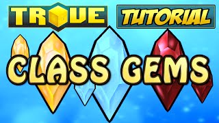 HOW TO GET CLASS GEMS ✪ Trove Gem Tutorial amp Guide [upl. by Stralka]