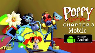 Poppy Playtime Chapter 3 Whoops A Daisy Mobile  New Update 140  Download LinkAndroid Gameplay3 [upl. by Tihom]