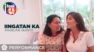 Iingatan Ka  Angeline Quinto Performance Video  Episode 1  I Feel U [upl. by Reivaz423]