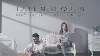 Tujhe Meri Yadein  Dino James Feat Akriti Kakar Official Music Video [upl. by Quigley750]