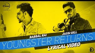 Youngster Returns  Lyrical Video  Jassi Gill amp Babbal Rai  Latest Punjabi Songs 2015 [upl. by Dnalyaw]