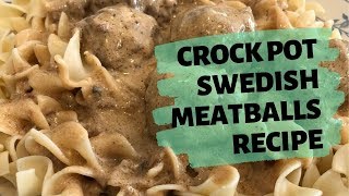 CROCK POT SWEDISH MEATBALLS RECIPE  EASY amp BUDGET FRIENDLY [upl. by Enitsrik]